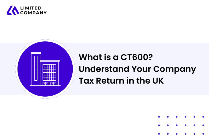 What is a CT600? Understand Your Company Tax Return in the UK