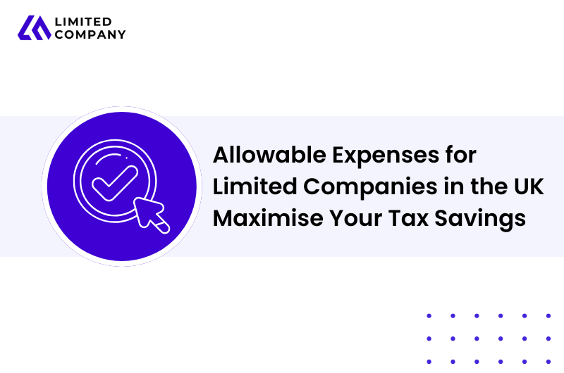 Allowable Expenses for Limited Companies in the UK | Maximise Your Tax Savings