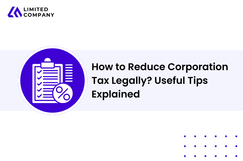 How to Reduce Corporation Tax Legally? Useful Tips Explained