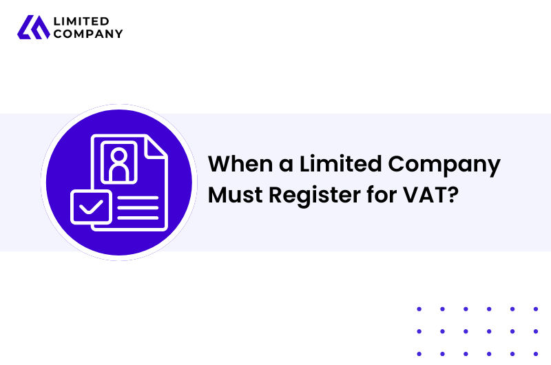 When a Limited Company Must Register for VAT?