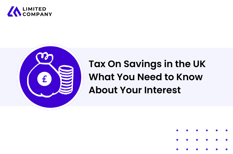 Tax On Savings in the UK | What You Need to Know About Your Interest