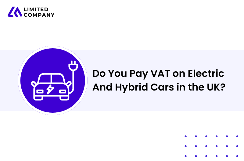Do You Pay VAT on Electric And Hybrid Cars in the UK?