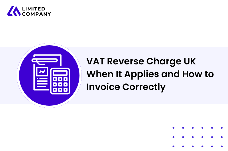 VAT Reverse Charge UK | When It Applies and How to Invoice Correctly