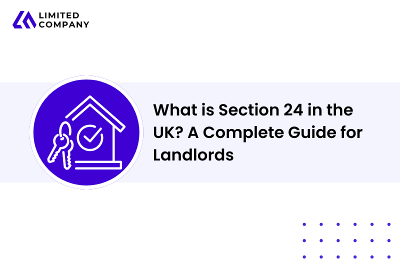 What is Section 24 in the UK? A Complete Guide for Landlords